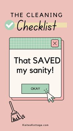 the cleaning checklist that saved my sanitiy is shown on a pink background