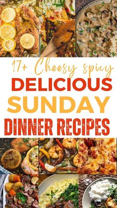 different dishes with the words, delicious sun day dinner recipes