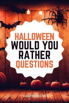 the words halloween would you rather rather questions? on a wooden background with pumpkins