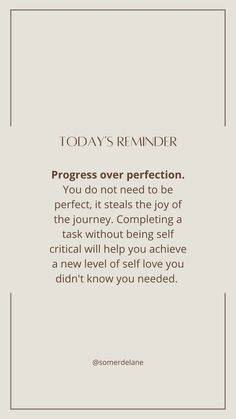 a quote that reads today's reminder progress over perfection you don't need to be perfect