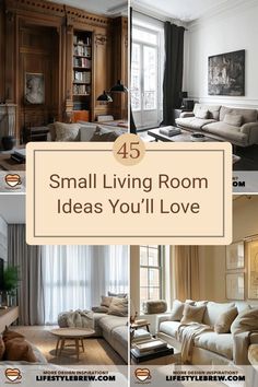 small living room ideas you'll love with pictures and text overlaying them