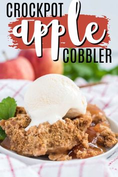 crockpot apple cobbler with ice cream on top