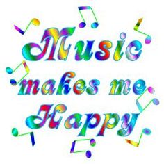 the words music makes me happy are surrounded by colorful musical notes and trebles