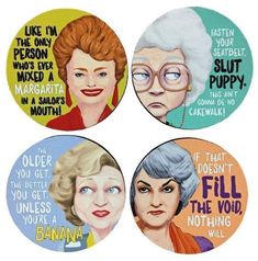 four magnets depicting the faces of three women in different colors and sayings on them