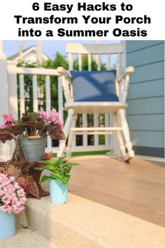 some potted plants sitting on top of a wooden deck with text overlay that reads 6 easy hacks to transform your porch into a summer oasis