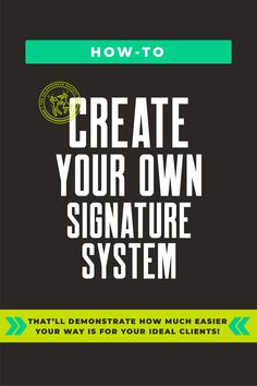 the cover of how to create your own signature system, with text overlaying it