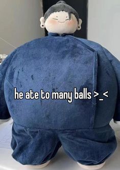 a stuffed toy sitting on top of a laptop computer with the words he ate to many balls