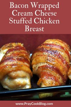 bacon wrapped cream cheese stuffed chicken breast