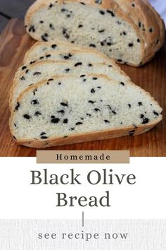 homemade black olive bread recipe on a cutting board