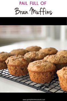 muffins cooling on a wire rack with text overlay that reads how to make the most delicious and nutritious pani full of bran muffins