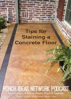 an image of a concrete floor with plants on it and the words tips for staining a concrete floor