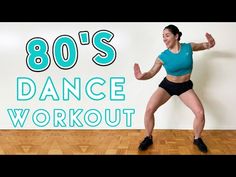 a woman is dancing with the words 80's dance workout