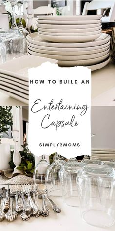 an image of a table with plates and silverware on it that says how to build an entertaining capsule