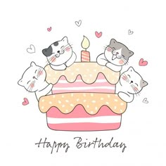 three cats sitting on top of a cake with the words happy birthday written below it