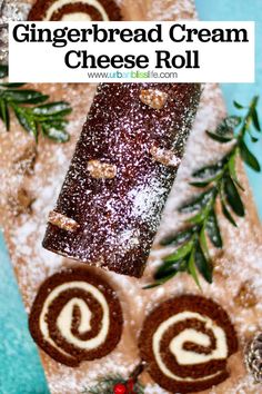 gingerbread cream cheese roll on a cutting board