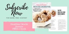 two magazines with doughnuts on them and the title for their book, healthier mochi donuts free e - book