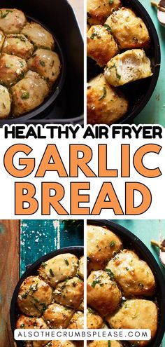 garlic bread in a cast iron skillet with text overlay that reads healthy air fryer garlic bread