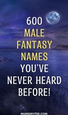 the text reads, 600 male fantasy names you've never heard before