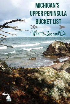 michigan's upper peninsula bucket list what to see and do