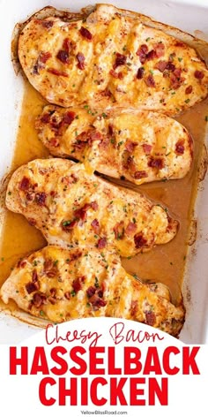 cheesy bacon hasselback chicken in a white casserole dish with text overlay