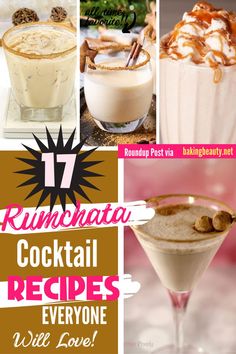 the collage shows different cocktails and beverages with text overlay that reads 17 rumchata cocktail recipes everyone will love