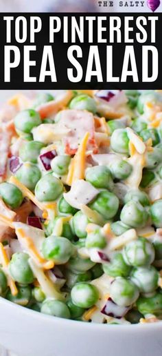 the top pinterest pea salad is in a white bowl with green peas and cheese