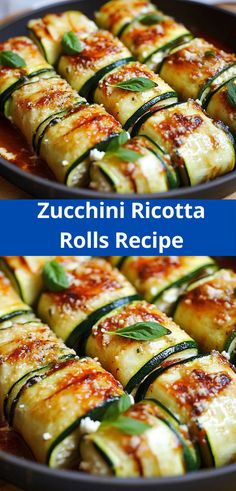 zucchini ricotta rolls recipe in a pan