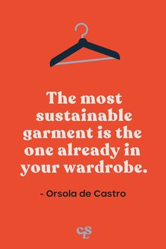 the most suitable garment is the one already in your wardrobe - oriolde castro