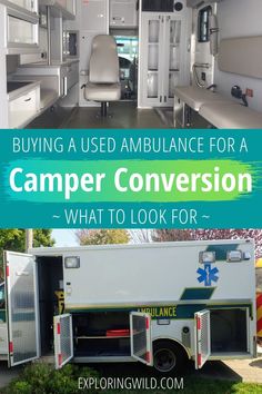 an ambulance with the words buying a used ambulance for a camper conversion what to look for