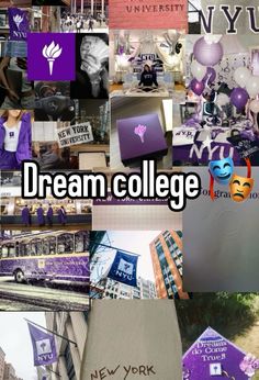 collage of photos with the words dream college in purple and white letters on them