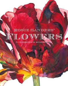 the cover of rose sander's flowers, a celebration of rotantia