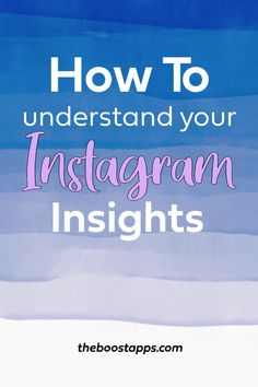 the words how to understand your instagramn nights on a blue and white background