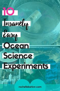 an ocean science experiment with text overlay that reads 10 incredibly easy ocean science experiments