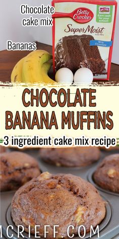 Text says chocolate banana muffins, 3 ingredient cake mix recipe.  Top image show an ingredient shot with chocolate cake mix, bananas and eggs. Bottom shows chocolate banana muffins in a muffin tin. Cake Mix Banana Muffins, Lazy Dish, Heart Breakfast, Cake Mix Banana Bread, 3 Ingredient Cakes, Muffins Chocolate, Betty Crocker Cake Mix, Betty Crocker Cake