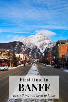 an empty street with the words first time in banff everything you need to know