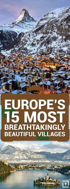 the cover of europe's 15 most breathtakingly beautiful villages, with mountains in the background