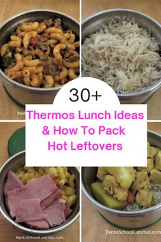 four different bowls filled with food and the words 30 + thrmos lunch ideas & how to pack hot leftovers