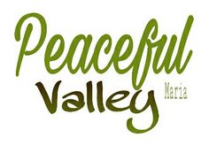 the words peaceful valley are written in green lettering on a white background with an image of a