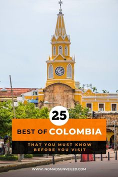 a clock tower with the words 25 best of colombia that you must know before you visit