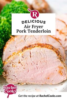 delicious air fryer pork tenderloin recipe with broccoli on the side