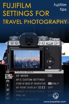 a camera with the words fuji film settings for travel photography on it's screen