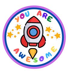 you are awesome sticker with a rocket on the bottom and stars around it,