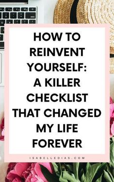 Ready for a reinventing yourself makeover? In this blog post I am sharing a powerful checklist with simple steps to reinvent yourself and fo a full life reset. Reinventing Yourself, Life Reset, Self Affirmations, Reinvent Yourself, To Do Planner, Full Life, Planner Pdf, Positive Self Affirmations, Mental And Emotional Health