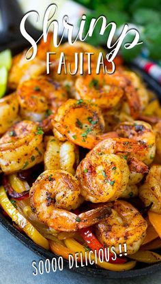 the best shrimp fajitas so good delicious