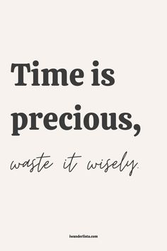 the words time is precious precious precious precious precious precious precious precious precious precious precious precious precious precious