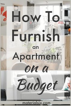 the words how to furnish an apartment on a budget are in black and white