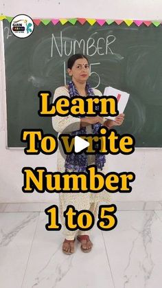 a woman standing in front of a blackboard with the words learn to write number 1 to 5