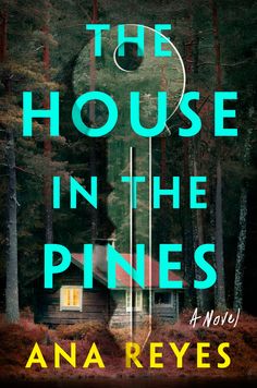 “The House in the Pines” by Ana Reyes Reese Witherspoon Book, Good Thriller Books, Dont Trust People, The Pines, Best Mysteries, Fiction Writer, Reading Groups, Mystery Books