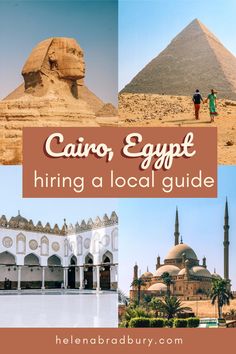 the egypt pyramids and sphinxs with text overlay that reads, cairo, egypt hiring a local guide