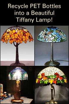 four different lamps with the words recycle pet bottles into a beautiful tiffany lamp